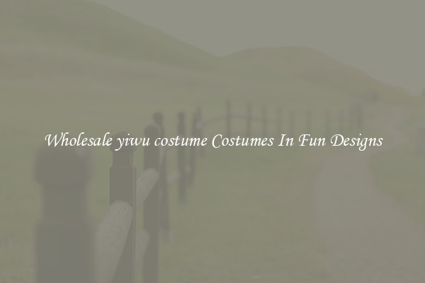Wholesale yiwu costume Costumes In Fun Designs