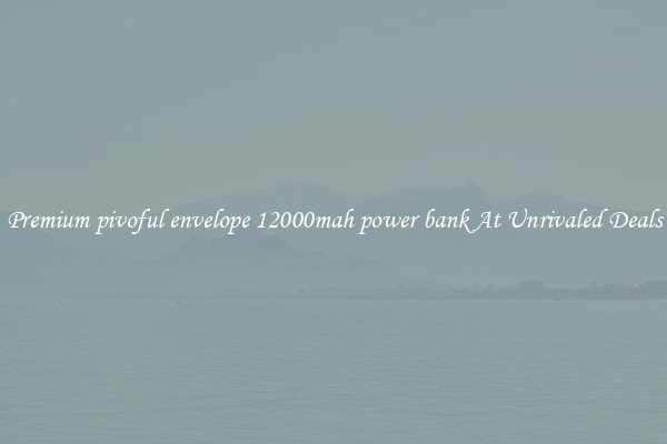 Premium pivoful envelope 12000mah power bank At Unrivaled Deals