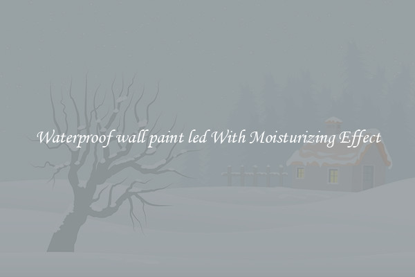 Waterproof wall paint led With Moisturizing Effect