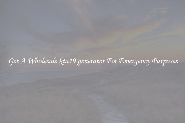 Get A Wholesale kta19 generator For Emergency Purposes