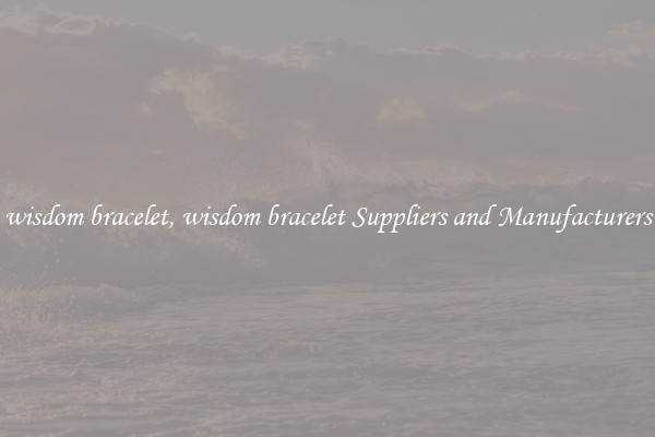 wisdom bracelet, wisdom bracelet Suppliers and Manufacturers