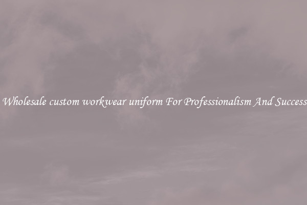 Wholesale custom workwear uniform For Professionalism And Success