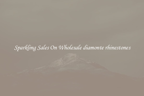 Sparkling Sales On Wholesale diamonte rhinestones