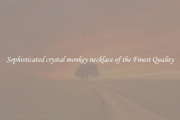 Sophisticated crystal monkey necklace of the Finest Quality