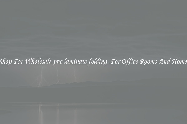 Shop For Wholesale pvc laminate folding, For Office Rooms And Homes