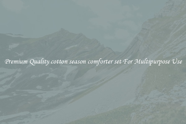 Premium Quality cotton season comforter set For Multipurpose Use