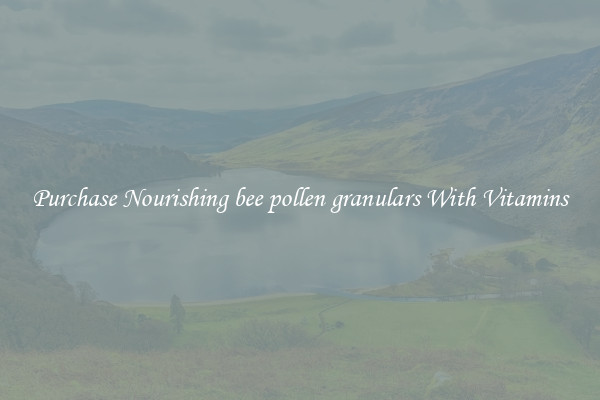 Purchase Nourishing bee pollen granulars With Vitamins