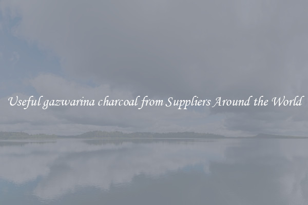 Useful gazwarina charcoal from Suppliers Around the World