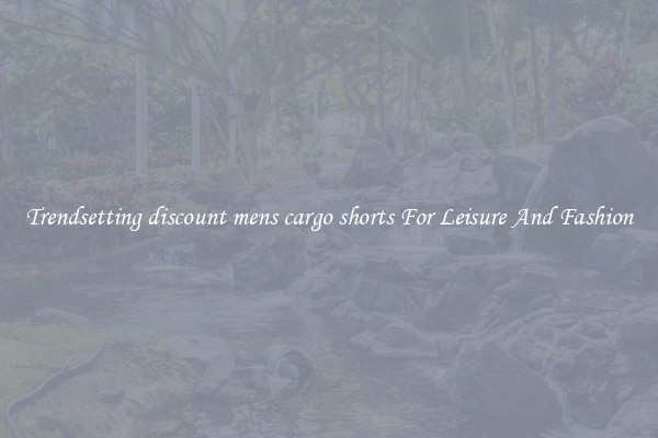 Trendsetting discount mens cargo shorts For Leisure And Fashion